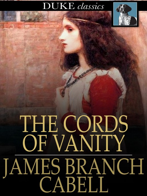 Title details for The Cords of Vanity by James Branch Cabell - Wait list